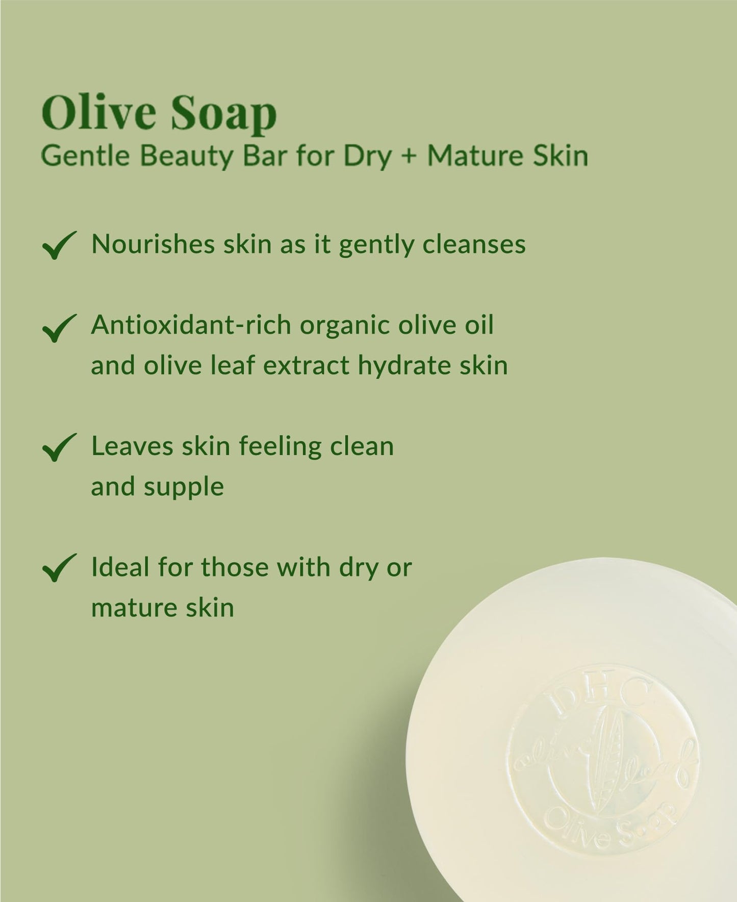 DHC Olive Soap, Nourishing Gentle Cleansing Bar, Retains Moisturize, Fights Signs of Premature Aging, Ideal for Dry and Mature Skin, 3.1 oz. Net wt. Beauty & Personal Care DHC