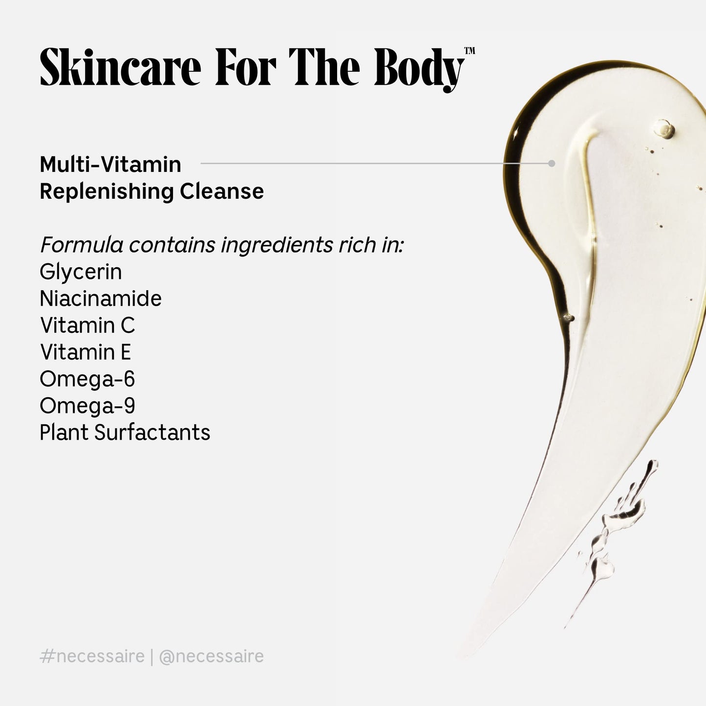 Nécessaire The Body Wash. Sandalwood. Multi-Vitamin Gel Cleanser. Nourish, Soften. Hypoallergenic. Dermatologist-Tested. No SLS/SLES. 250 ml / 8.4 fl Beauty & Personal Care Nécessaire