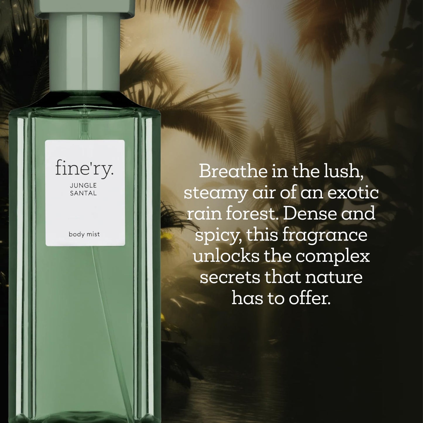 Fine'ry Jungle Santal Hair + Body Fragrance Fine Mist Spray | Earthy Woody Scent with Papyrus Wood, Indian Cardamom, Black Oolong Tea, Vegan Beauty & Personal Care Fine'ry
