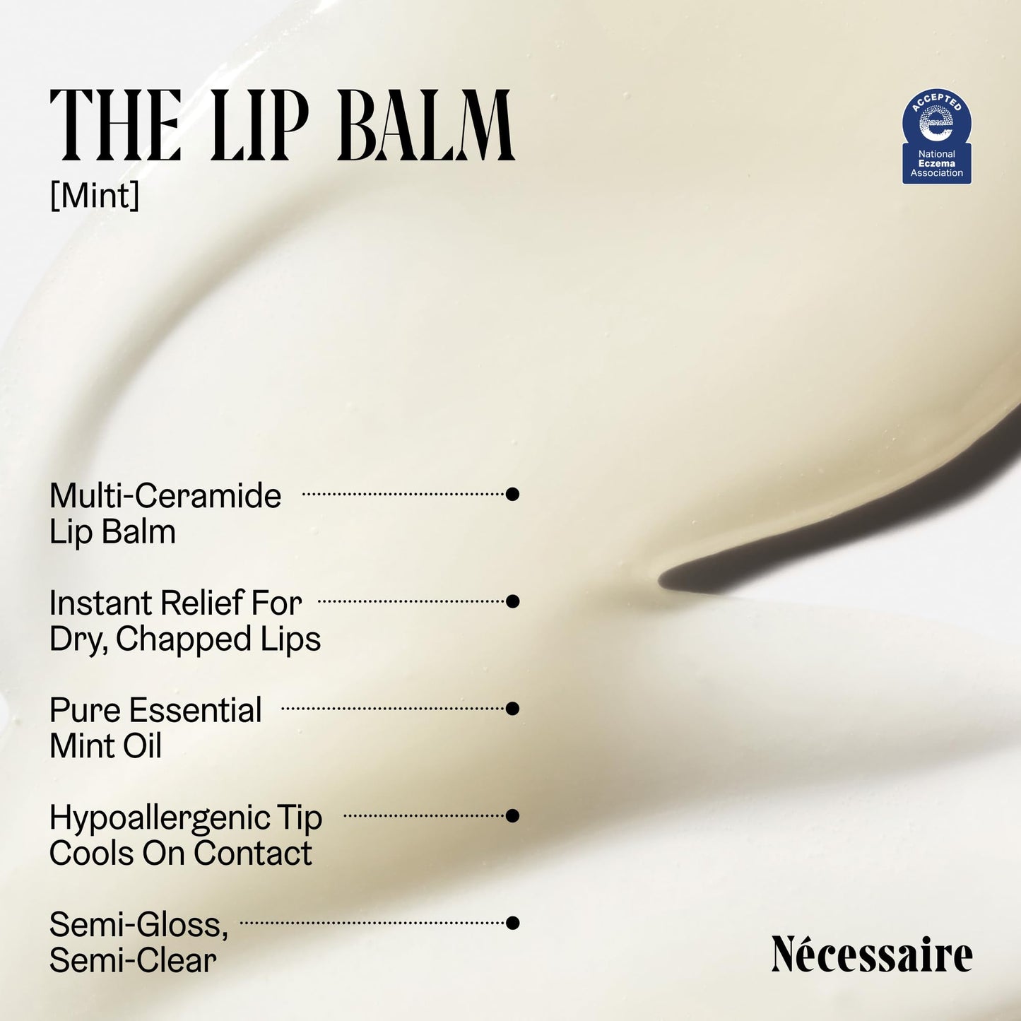 Nécessaire The Lip Balm - Hydrating Hyaluronic Acid Lip Balm for Women and Men, Mint Oil with Niacinamide + Essential Ceramides. Non-Comedogenic Lip Beauty and Personal Care Nécessaire