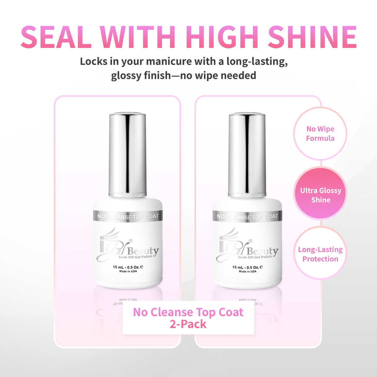 iGel Beauty No Cleanse Top Coat - 2 Pack, Soak-Off UV/LED Gel Polish Top Coat, High Shine Finish, No Wipe Formula, Long-Lasting, Chip-Resistant, 0.5