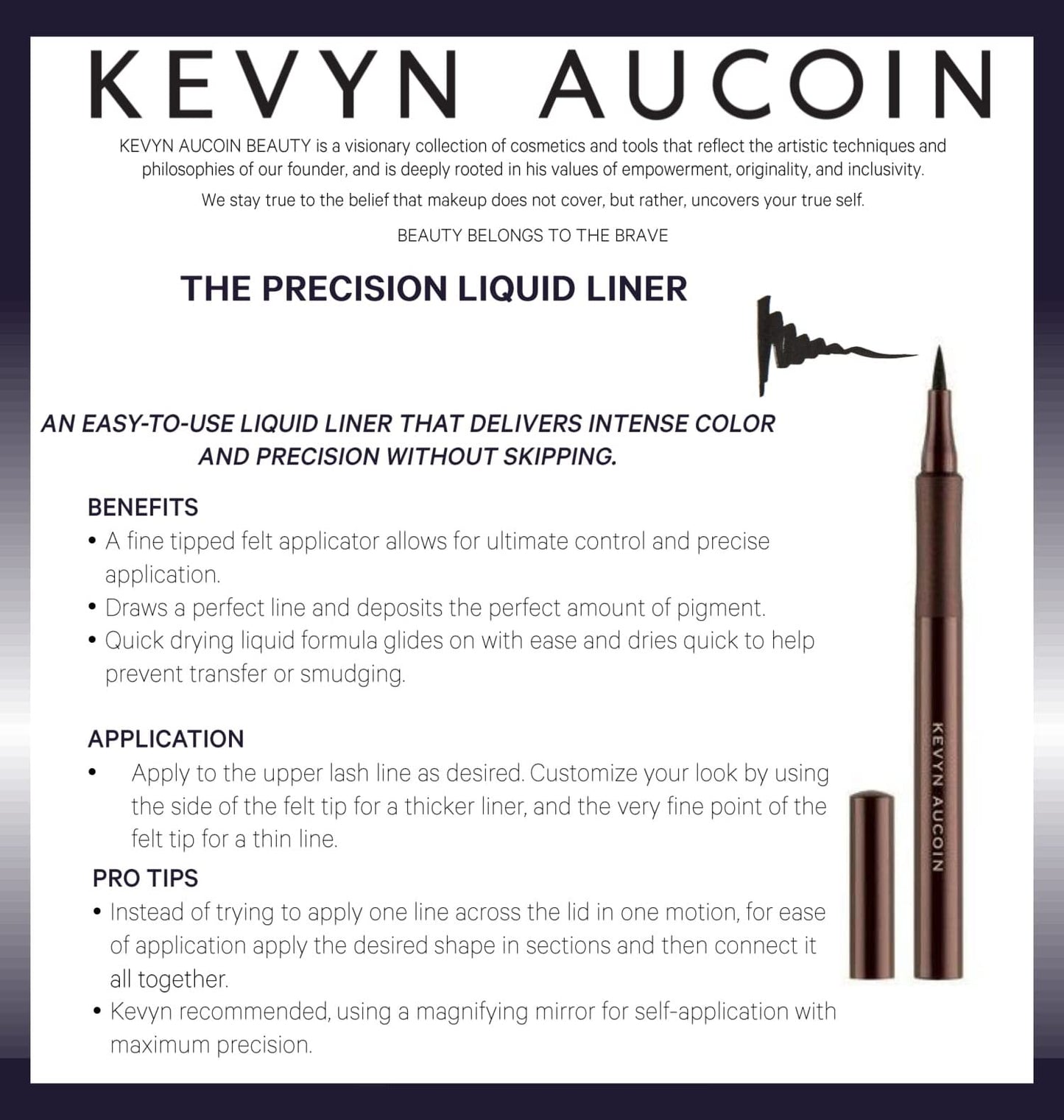 Kevyn Aucoin The Precision Liquid Liner, Black: Easy use with a glide-on felt tip eyeliner. Ultrafine precise applicator for sharp lines. Light… Beauty & Personal Care Kevyn Aucoin