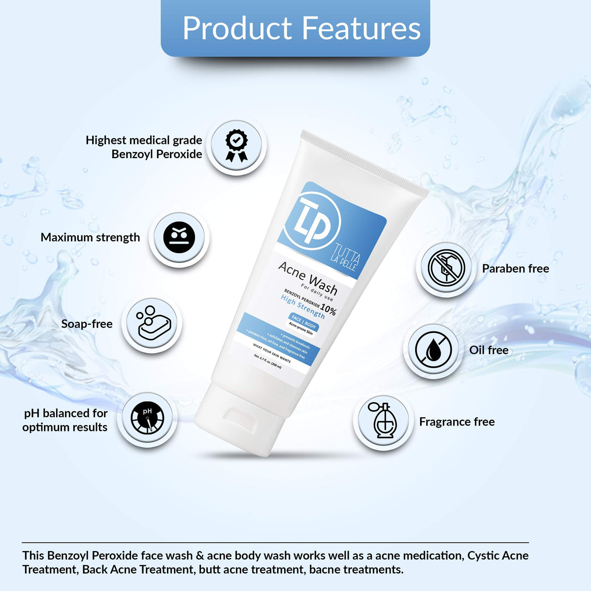 Tutta La Pelle Benzoyl Peroxide Body Wash 10% - Acne Face Wash & Acne Body Wash - Butt Acne Treatment & Back Acne Treatment - Highest Grade Medical Beauty & Personal Care Tutta La Pelle