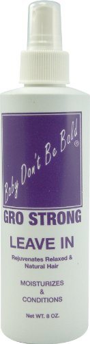 Baby Don't Be Bald Gro Strong (Leave In)