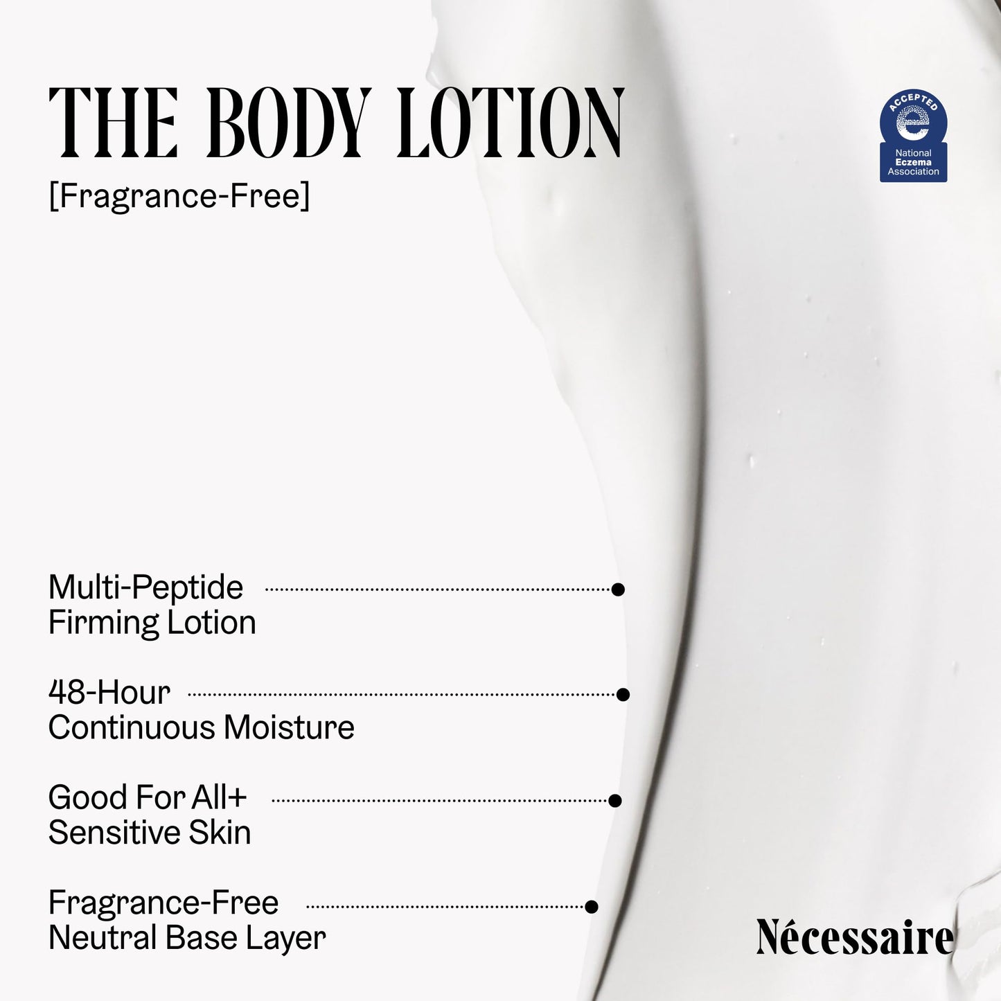Nécessaire The Body Lotion. Fragrance-Free. Multi-Peptide Firming Lotion to Moisturize, Firm, Strengthen. 2.5% Niacinamide, Vitamin C/E + Omega 6/9 Beauty & Personal Care Nécessaire
