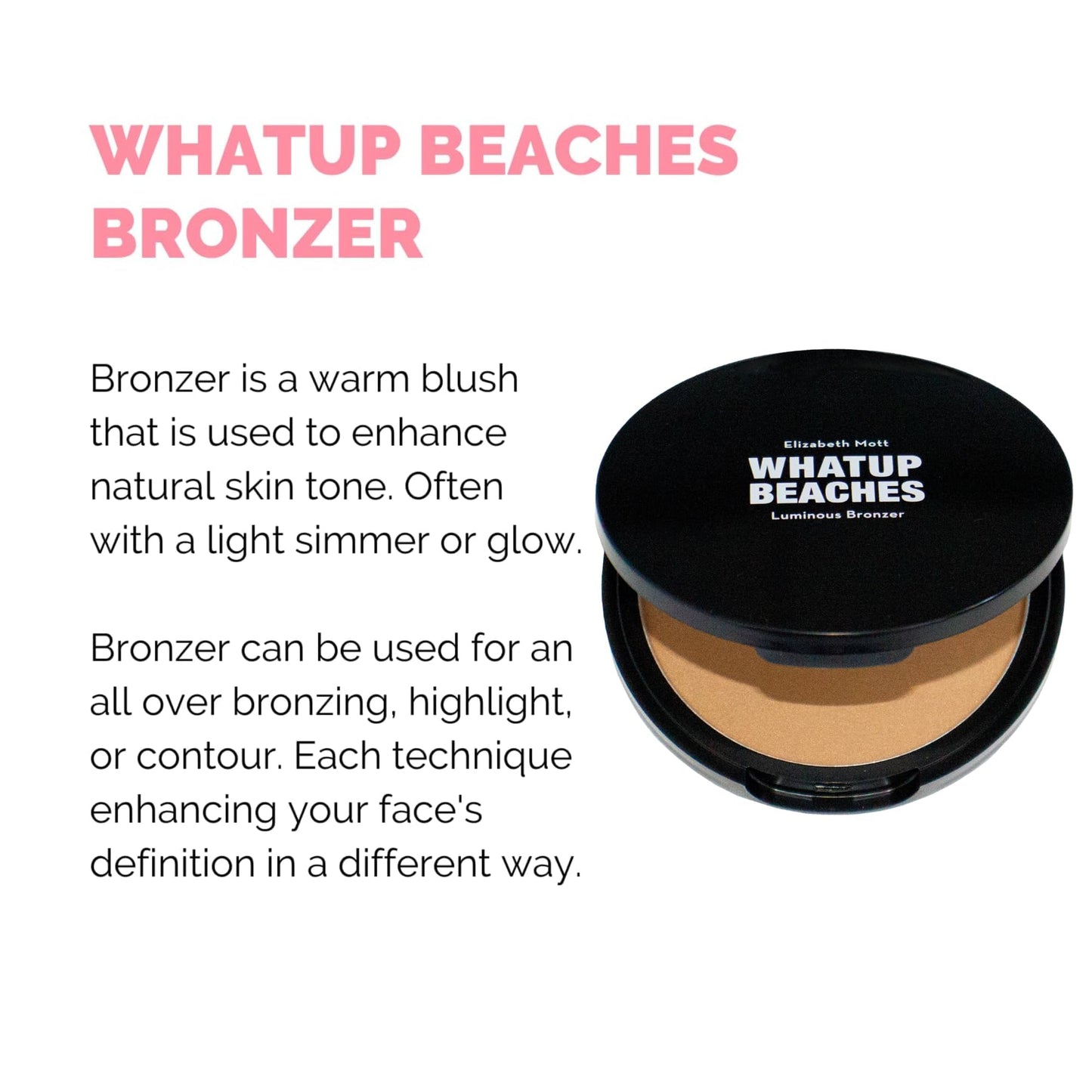 Elizabeth Mott Whatup Beaches Bronzer - Vegan & Cruelty-Free Face Powder for Contouring, Highlighting & Bronzing - Lightweight, Blendable Formula Beauty & Personal Care Elizabeth Mott