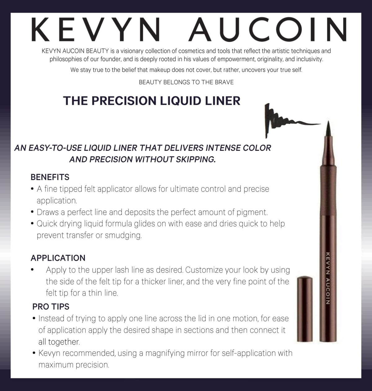 Kevyn Aucoin The Precision Liquid Liner, Black: Easy use with a glide-on felt tip eyeliner. Ultrafine precise applicator for sharp lines. Light… Beauty & Personal Care Kevyn Aucoin
