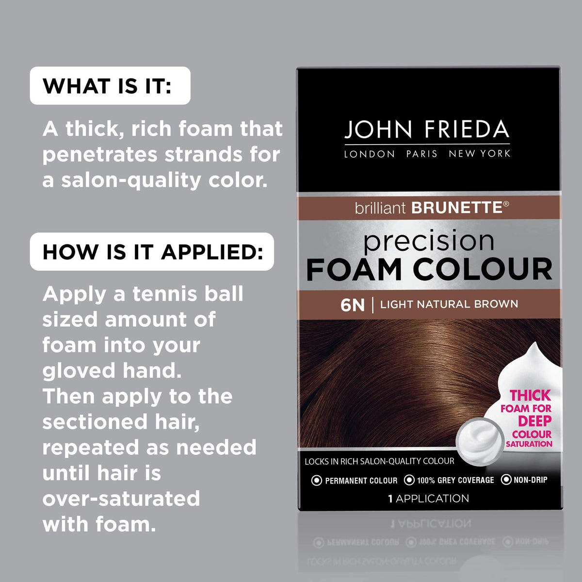 John Frieda Precision Foam Colour, Light Natural Brown 6N, Full-Coverage Hair Color Kit, Anti-Fade Gray Coverage, Deep Color Saturation Hair Dye, 1 Beauty & Personal Care John Frieda