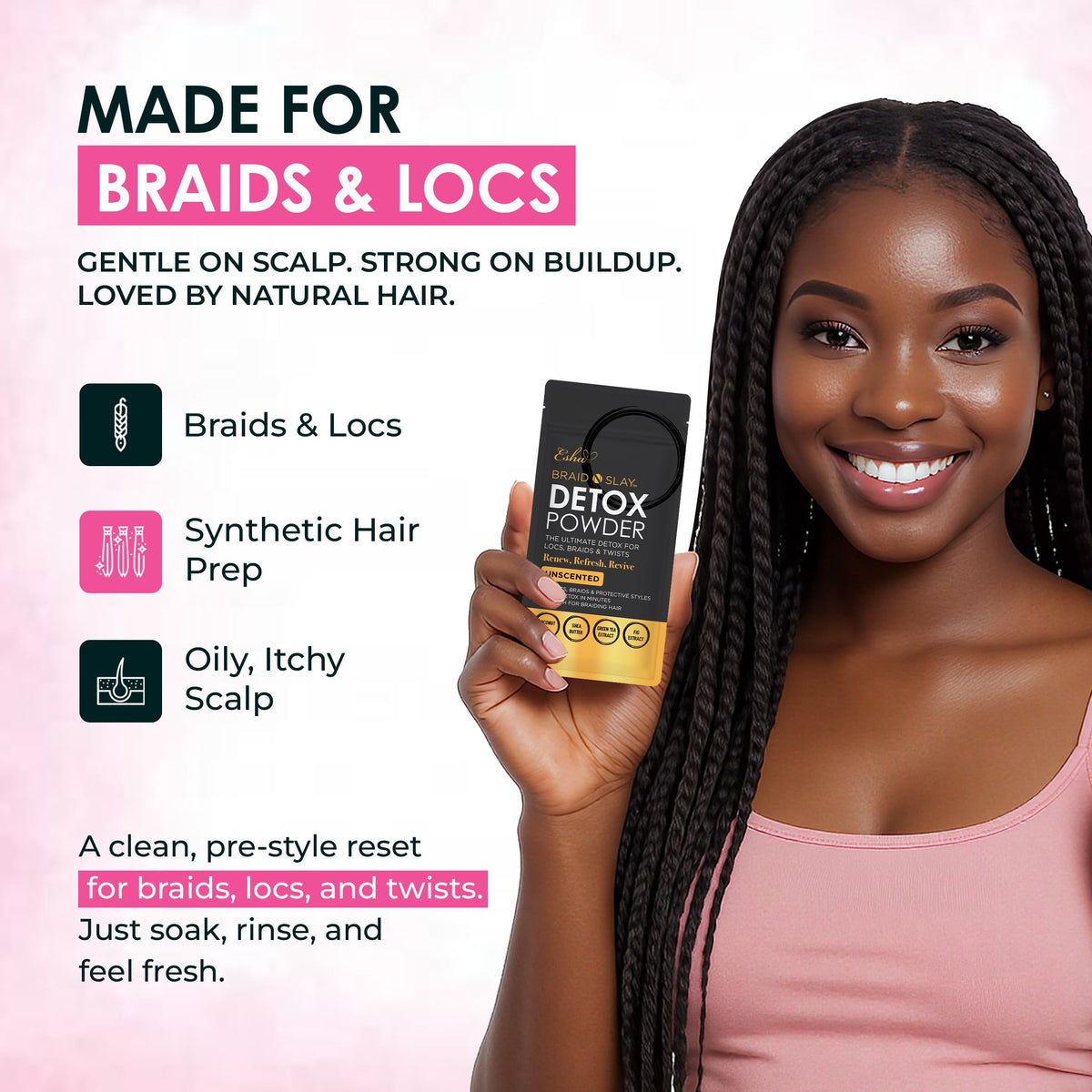 Esha Braid N Slay Detox Powder - Scalp Cleanser for Braids, Locs & Twists - Removes Buildup, Odor & Prewashes Synthetic Hair - Non-Stripping,