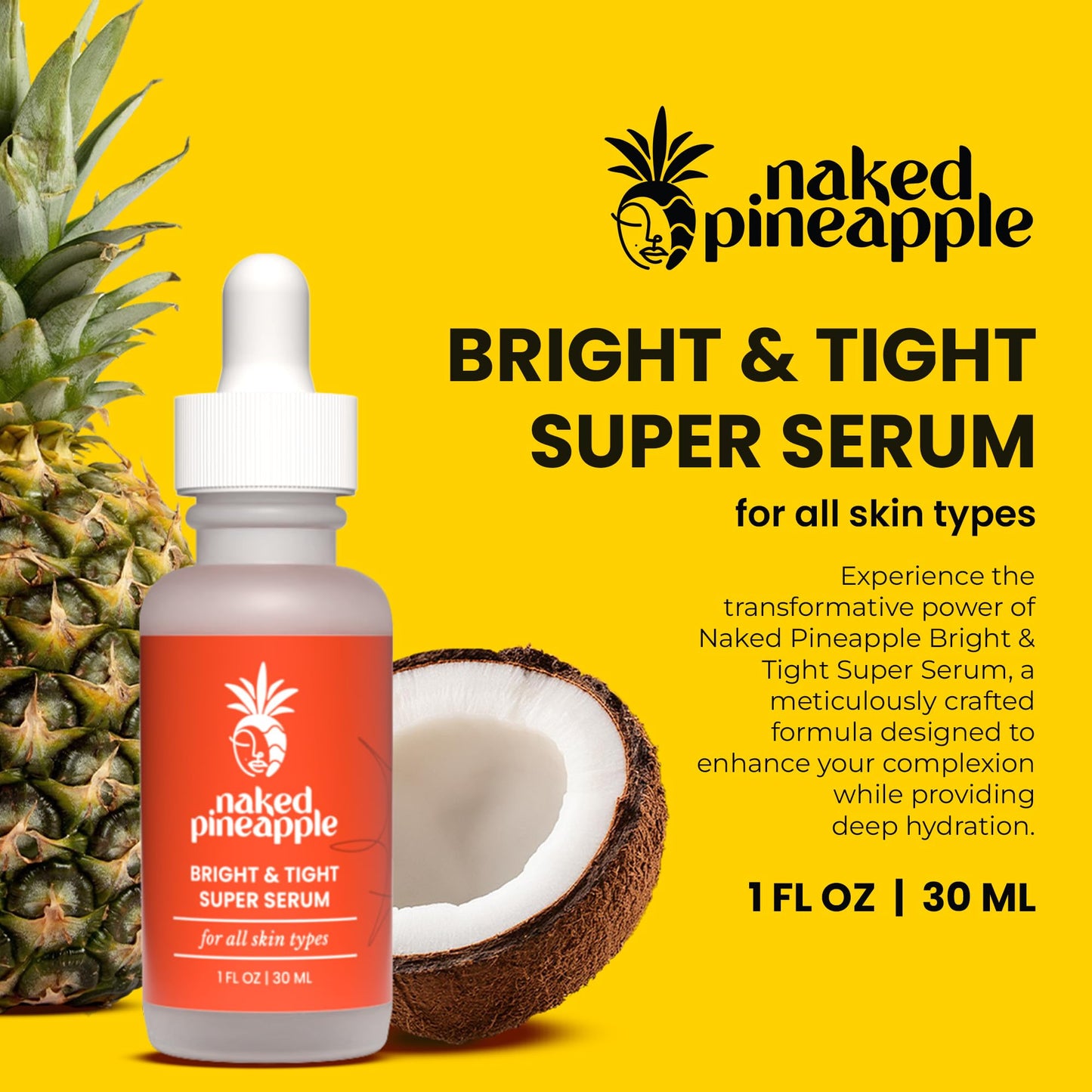 Naked Pineapple - Bright and Tight Super Serum - Enzyme-Powered for Blemish Control, Skin Elasticity & Hydration - Protects Moisture Barrier - 1oz Beauty & Personal Care Naked Pineapple