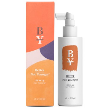 Better Not Younger Lift Me Up Hair Thickener Spray 6fl.oz. Volumizing Hair Thickening Spray for Women Over 40 - Nourishes Scalp, Adds Texture for Visibly Fuller Hair - Non-sticky Hair Volume Spray